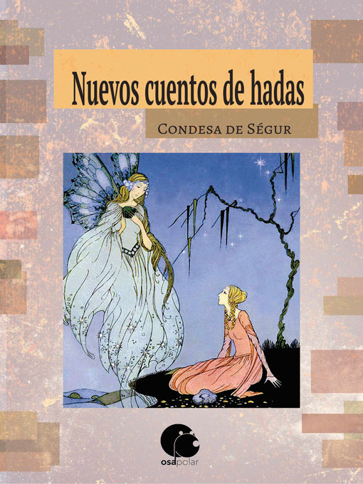 Title details for Nuevos cuentos de hadas by Condesa de Ségur - Available